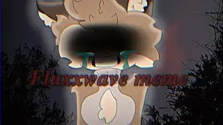 Fluxxwave meme || DinoMasha_kit || New style?...