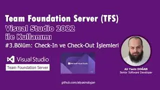 Team Foundation Server VS 2022 ile Kullanımı | Check-In ve Check-Out İşlemleri #3