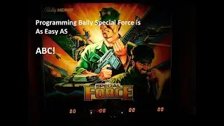 How To Program A Bally Midway Special Force Pinball {As Easy As ABC}