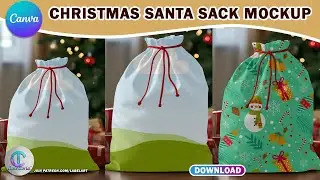 HOW TO MAKE CHRISTMAS SANTA SACK MOCKUP IN CANVA I CANVA TUTORIAL