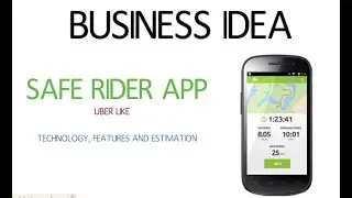 Develop Uber or Ola Like App | Technology Features Cost & Estimation | Safe Ride App | Business IDEA