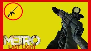 Metro Last Light Complete edition all Weapons showcase