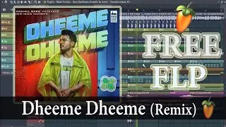 [FREE FLP] Dheeme Dheeme (Remix) | EDM Bass Mix | Tony Kakkar | DJ Harsh | Free FLP 2020