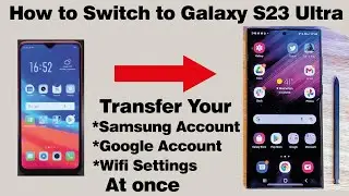 Galaxy S23 Ultra : How to Switch to Samsung Galaxy S23 Ultra