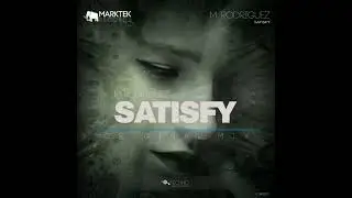 Satisfy (Original Mix) - M. Rodriguez