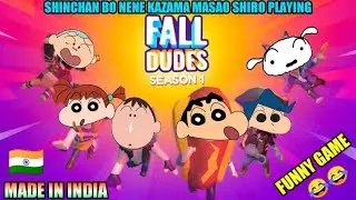 SHINCHAN BO NENE KAZAMA MASAO SHIRO PLAY FALL DUDES🤣🤣 || FALL GUYS || FALL DUDES GAME IS AWESOME😍😍