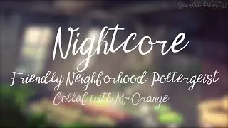 「Nightcore」→ Friendly Neighborhood Poltergeist ✗Lyrics & Collab✗