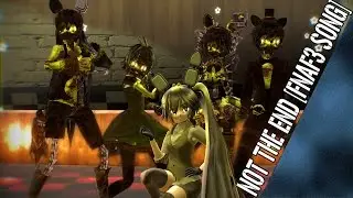 MMD Five Nights At Meiko's - Not The End (Dance Mode)