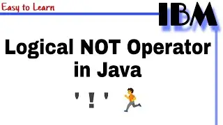 Logical NOT Operator in Java Class 23 || Why we Need Logical ! Operator in Coding