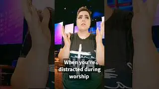 when you're distracted during worship (part 1) #worship #comedy #church