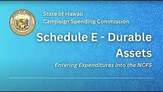 NCFS Entering Expenditures: Schedule E - Durable Assets