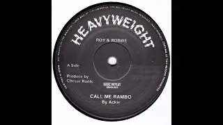 Ackie/Chesse Roots- Call Me Rambo/Rambo Gun Salute/Rambo Salute (Heavyweight 12