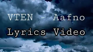 VTEN - Aafno (Lyrics Video) By @JClofiz  
