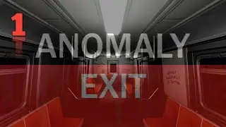 Anomaly Exit — СТРАШНЫЕ АНОМАЛИИ Часть 1