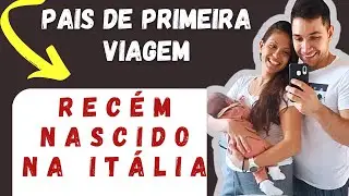 PAIS NA ITÁLIA: PRIMEIROS MESES COM NENÉM - Diário de parto final