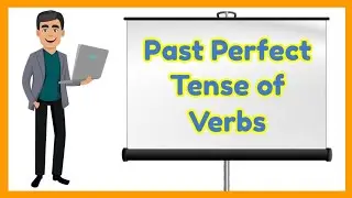 Past Perfect Tense of Verbs (with Activity)