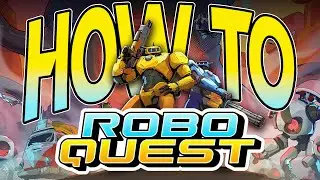 Beginner's GUIDE to RoboVictory | RoboQuest