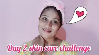Day -2 Skin care challenge #skincare #simplemakeuplook #simple