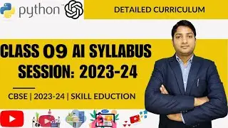 ARTIFICIAL INTELLIGENCE (SUB. CODE 417) | CBSE CURRICULUM FOR SESSION 2023-2024 | CLASS – 9