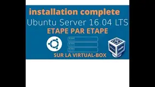 comment  INSTALLER UBUNTU 16 04 SERVER | ETAPE PAR ETAPE