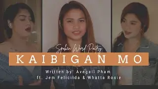 KAIBIGAN MO | Spoken Word Poetry ft. Jem Felicilda & Whatta Rosie