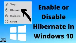 How to Enable or Disable the Hibernate Option in Windows 10