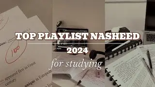 Nasheed playlists of 2024 to listen while are you studying👑 motivating nasheeds for your studying