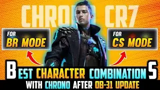 BEST CHARACTER COMBINATION WITH CHRONO AFTER OB-31 UPDATE🔥|| CHRONO COMBO FOR BR AND CS MODE !!