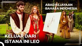 Kebangkitan Hurrem ' 'Pergilah Leo Atau Kita Berdua Mati I Abad Kejayaan