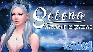 🌙 CIĄŻA! SZCZĘŚCIE CZY... KLĄTWA?! - Selena WYZWANIE Księżycowe #34 | The Sims 4