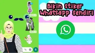CARA MEMBUAT STIKER WHATSHAPP MENGGUNAKAN FOTO
