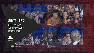What If?: Eurovision 2022 Alternate Endings (Season 4 Finale)
