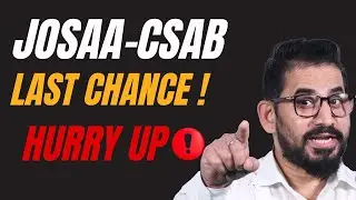 📌 LAST CHANCE ✍️ Hurry Up ⚠️ JoSAA - CSAB Counseling #josaa #csab #jee #neet