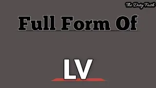 Full From Of LV // Lv  ka full form kya hota hai //Lv  ka pura name kya hai #fullforms #Thedutyfaith