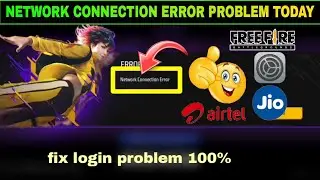 NETWORK CONNECTION ERROR PROBLEM TODAY || HOW TO FIX NETWORK CORRECTION ERROR PROBLEM IN FREE FIRE