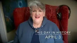 This Day in History, April 3 (2021)