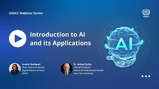 UNICC Webinar Series | Introduction to AI and its Applications