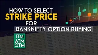 How to select strike price for banknifty option buying | ITM/ATM/OTM