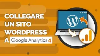 Come collegare un sito WordPress a Google Analytics 4