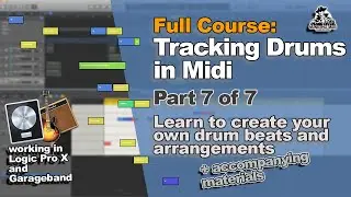 Tracking Drums in Midi Course Pt.  7 of 7 -  More Skills: Nuance, Fattening Notes, and Tuning drums