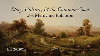 Online Conversation | Story, Culture, & the Common Good with Marilynne Robinson