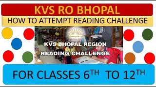 HOW TO ATTEMPT READING CHALLENGE (KVS BHOPAL REGION) FOR CLASSES 6TH TO 12TH