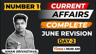 Complete Current Affairs Revision - June | Current Affairs 2021 by Aman Srivastava Sir | 
