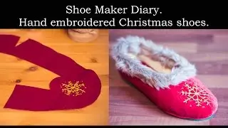 Shoe Maker Diary | Making Christmas Shoes | Frankie Lynn