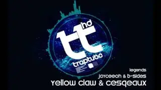 Yellow Claw & Cesqeaux - Legends (Jayceeoh & B Sides Remix) [FREE DL]