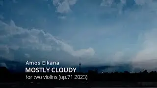Amos Elkana | Mostly Cloudy (violin duet, 2023)