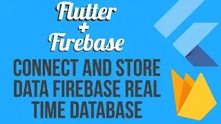 FLUTTER + FIREBASE - How To Add Firebase Real Time Database to Flutter (Android and iOS)