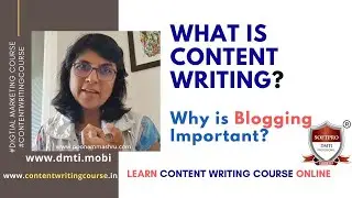 What is Content Writing? Why is Blogging important?