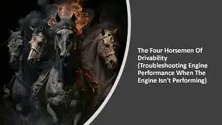 The Four Horsemen Of Drivability