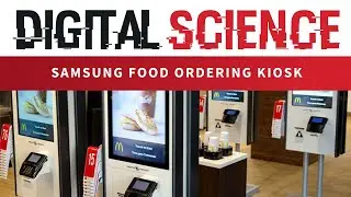 Digital Science: Samsung Kiosk Ordering System
